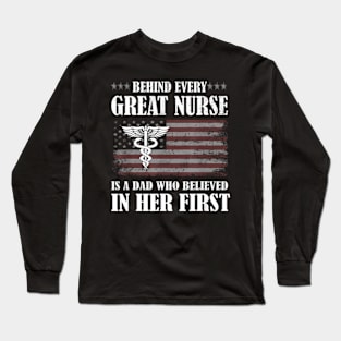 Behind Every Great Nurse Is A Dad Father Nursing Nurse Dad Long Sleeve T-Shirt